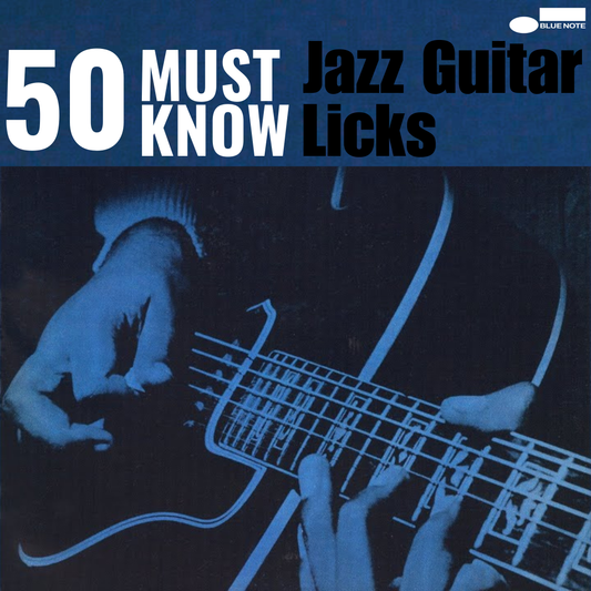 50 Must Know Jazz Guitar Licks
